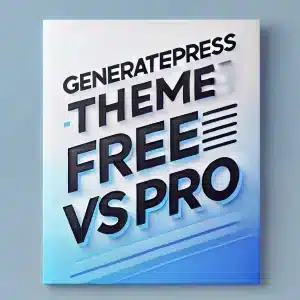 Generatepress Theme Free VS Pro